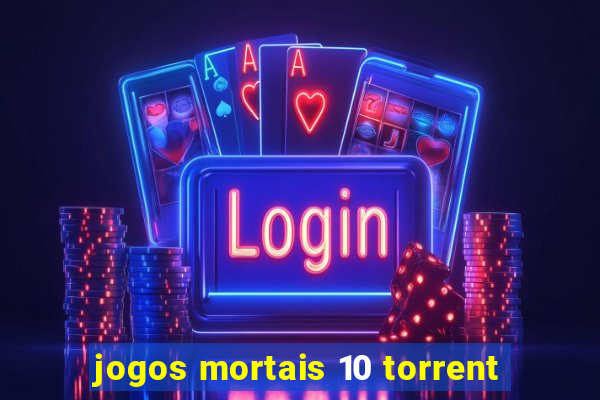 jogos mortais 10 torrent